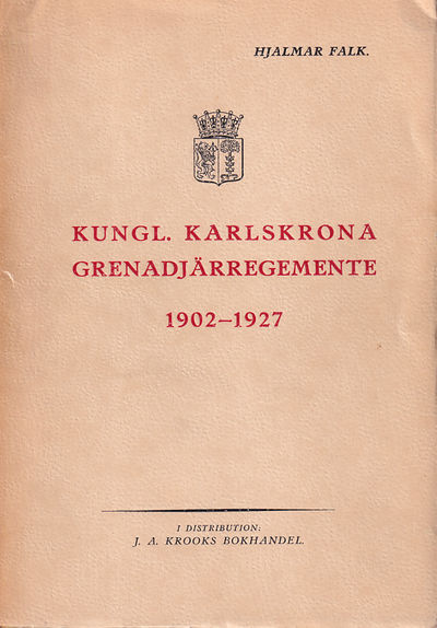 Kungl. Karlskrona grenadjärregemente 1902-1927.…