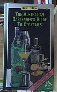 The Australian Bartender&#039;s Guide to Cocktails by Steabben, Russell and Corsar, Frank - 1991