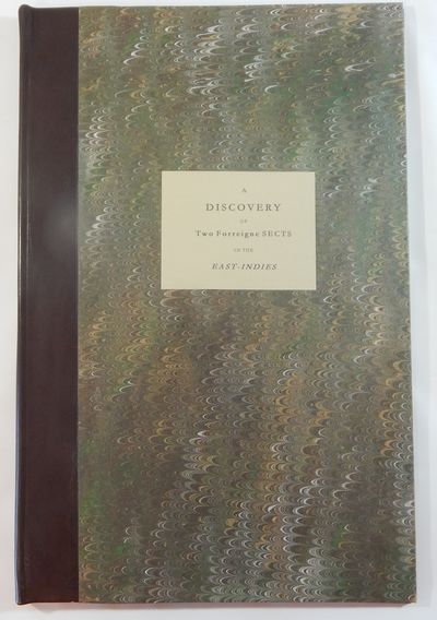 A Discovery of Two Forreigne Sects in the East-Indies, Viz., The Sect of the Banians, the Ancient Natives of India, and the Sect of the Persees, the Ancient Inhabitants of Persia