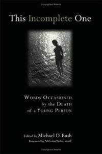 This Incomplete One : Words Occasioned by the Death of a Young Person