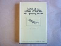 image of Larvae of the British Lepidoptera Not Figured By Buckler. With 35 Coloured Plates.