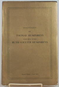 DESCENDANTS OF THOMAS HUMPHREYS AND HIS WIFE RUTH COULTER HUMPHREYS by Humphrey, Edwin Wilson - 1961