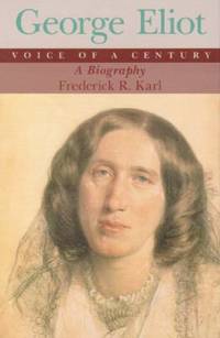George Eliot - Voice of a Century : A Biography