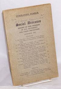 Federation Number, Vol. III No. 4 (October 1912) Social Diseases; Report Of The Progress Of The Movement For Their Prevention - 