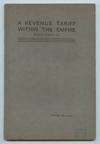 A Revenue Tariff Within The Empire: Canadian Chapters on Mr. Chamberlain's Policy