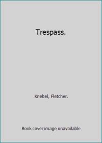 Trespass.