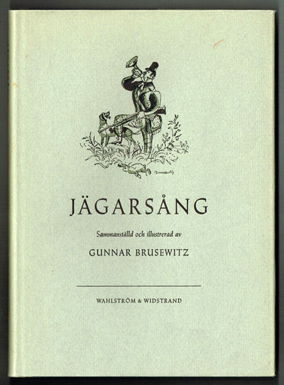 Jägarsång. Svenska dikter om jägarlivet.