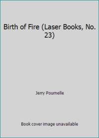 cover of Birth of Fire (Laser Books, No. 23)