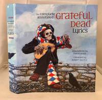 The Complete Annotated Grateful Dead Lyrics; The Collected Lyrics of Robert Hunter and John Barlow