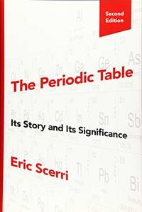 The Periodic Table: Its Story and Its Significance