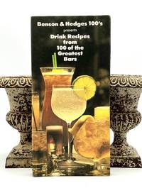 [COCKTAILS] Benson & Hedges 100's presents Drink Recipes from 100 of the Greatest Bars