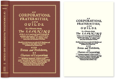 Of Corporations, Fraternities, and Guilds: Or, A Discourse, Wherein..