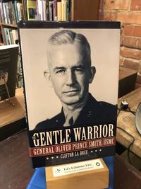 The Gentle Warrior: General Oliver Prince Smith, USMC by La Bree, Clifton - 2001-05-09