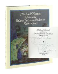 Michael Hague's Favourite Hans Christian Andersen Fairy Tales [Inscribed and Signed by Hague]