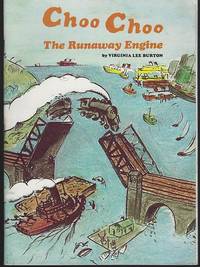 CHOO CHOO THE RUNAWAY ENGINE The Story of a Little Engine Who Ran Away