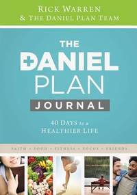 Daniel Plan Journal: 40 Days To A Healthier Life