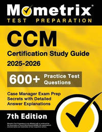 CCM Certification Study Guide 2025-2026 - 600+ Practice Test Questions, Case Manager Exam Prep...
