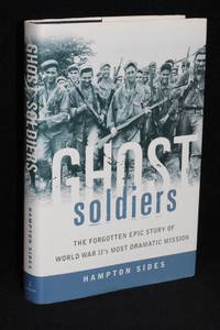 image of Ghost Soldiers; The Forgotten Epic Story of World War II's Most Dramatic Mission