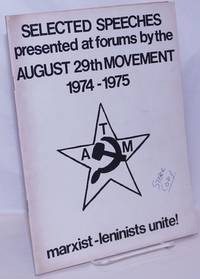 image of Selected speeches presented at forums by the August 29th Movement, 1974 - 1975. Marxist-Leninists unite!