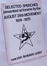 Selected speeches presented at forums by the August 29th Movement, 1974 - 1975. Marxist-Leninists unite! by August 29th Movement - 1975