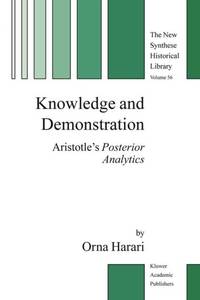 Knowledge and Demonstration : Aristotle's Posterior Analytics