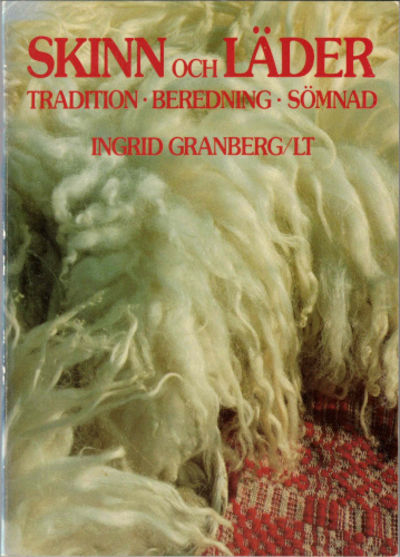 SKINN OCH LÄDER. Tradition - Beredning - Sömnad.