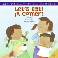 Let's Eat!/a Comer! : Bilingual Spanish-English Children's Book