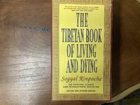 Tibetan Book of Living and Dying: The Spiritual Classic & International Bestseller: 25th Anniversary Edition The