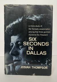 SIX SECONDS IN DALLAS [Inscribed]