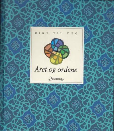 Dikt til deg. Året og ordene. Utvalgt av...