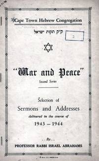 "WAR AND PEACE": SECOND SERIES: SELECTION OF SERMONS AND ADDRESSES DELIVERED IN THE...
