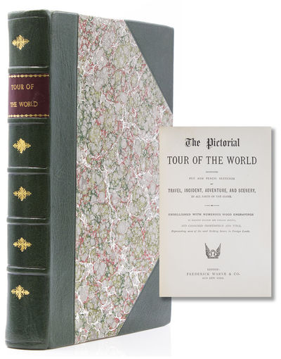 The Pictorial Tour of the World Comprising Pen and Pencil Sketches of Travel, Incident, Adventure, and Scenery, in all Parts of the Globe