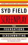 Screenplay: The Foundations of Screenwriting by Syd Field - 2005-09-07