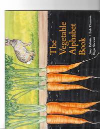 The Vegetable Alphabet Book by Jerry Pallotta, Bob Thomson - 1992-07-01