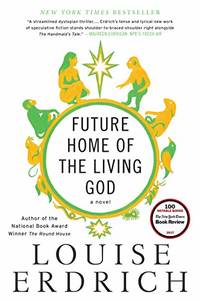 cover of Future Home of the Living God: A Novel