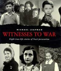 cover of Witnesses to War : Eight True-Life Stories of Nazi Persecution
