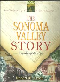 Sonoma Valley Story Pages through the ages by Robert M Lynch - Hardcover - Signed - 1997 - from Looking for Books? (SKU: 8509)