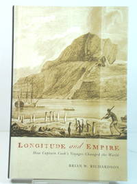 Longitude and Empire: How Captain Cook's Voyages Changed the World