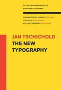 The New Typography (Weimar and Now: German Cultural Criticism) by Jan Tschichold - Paperback - 2006-03-09 - from Books Express (SKU: 0520250125n)