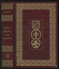 image of Kiva, Cross, and Crown: The Pecos Indians and New Mexico 1540-1840