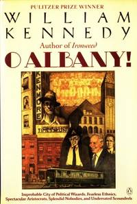 O Albany! Improbable City of Political Wizards,…