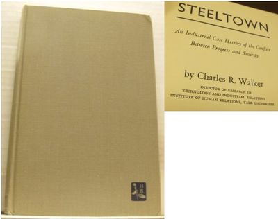 Steeltown. An Industrial Case History of the…
