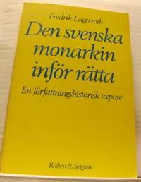 Den svenska monarkin inför rätta. En…