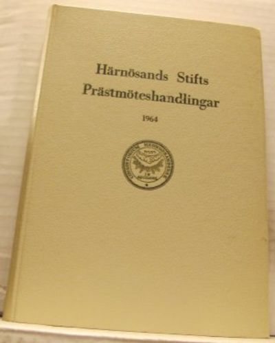 Härnösands stifts prästmöteshandlingar 1964.