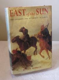 image of East of the Sun: Conquest and Settlement of Siberia