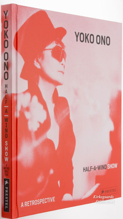 Yoko Ono: Half-A-Wind Show. A Retrospective.
