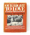 Our Right to Love: A Lesbian Resource Book