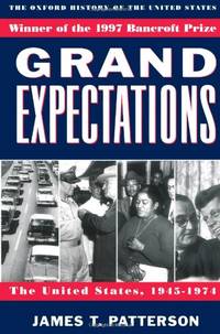Grand Expectations: The United States, 1945-1974: X (Oxford History of the United States)