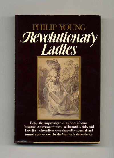 Revolutionary Ladies  - 1st Edition/1st Printing