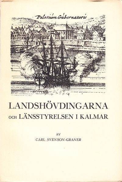 Landshövdingarna och länsstyrelsen i Kalmar. En…